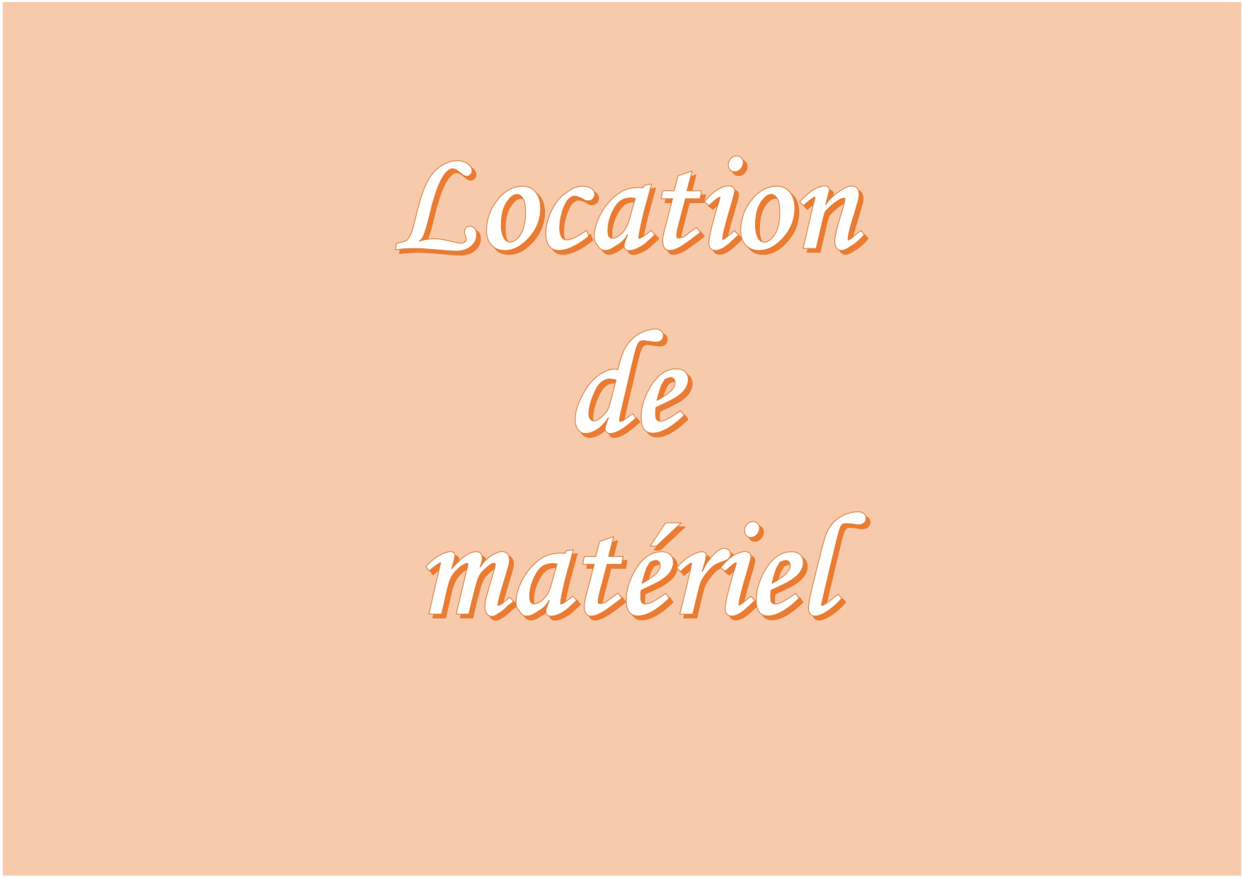 location matériel